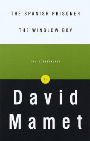 Könyv The Spanish Prisoner and the Winslow Boy: Two Screenplays David Mamet