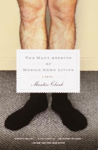 Carte The Many Aspects of Mobile Home Living Martin Clark