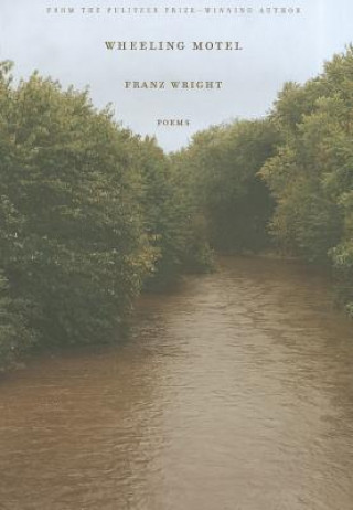 Libro Wheeling Motel Franz Wright