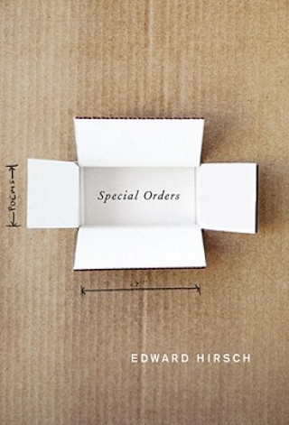 Knjiga Special Orders: Poems Edward Hirsch