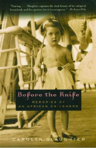 Книга Before the Knife Carolyn Slaughter
