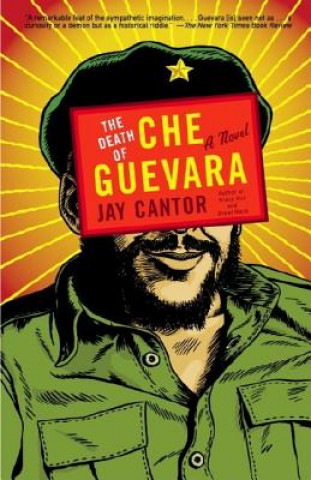 Kniha The Death of Che Guevara Jay Cantor