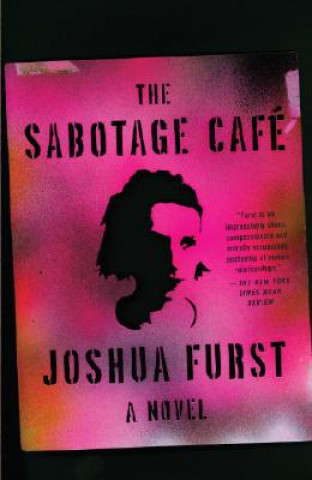 Książka The Sabotage Cafe Joshua Furst