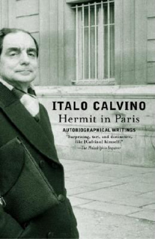 Kniha Hermit in Paris: Autobiographical Writings Italo Calvino