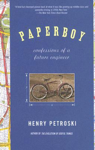 Carte Paperboy: Confessions of a Future Engineer Henry Petroski