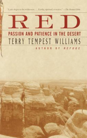Carte Red: Passion and Patience in the Desert Terry Tempest Williams