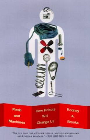 Knjiga Flesh and Machines: How Robots Will Change Us Rodney A. Brooks