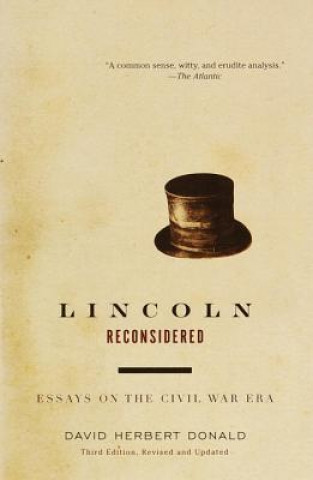 Knjiga Lincoln Reconsidered: Essays on the Civil War Era David Herbert Donald