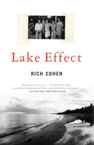 Kniha Lake Effect Rich Cohen