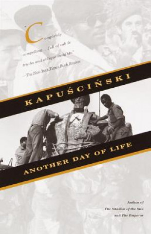 Carte Another Day of Life Ryszard Kapuscinski
