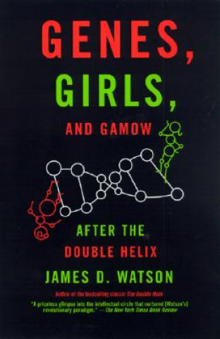 Książka Genes, Girls, and Gamow: After the Double Helix James D. Watson