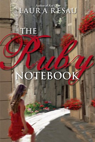 Kniha The Ruby Notebook Laura Resau