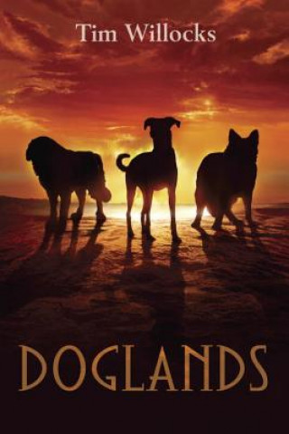 Könyv Doglands Tim Willocks