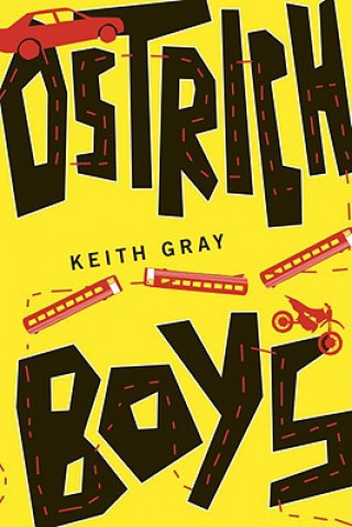 Könyv Ostrich Boys Keith Gray