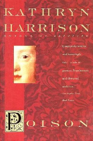 Knjiga Poison Kathryn Harrison