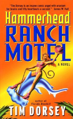 Kniha Hammerhead Ranch Motel Tim Dorsey