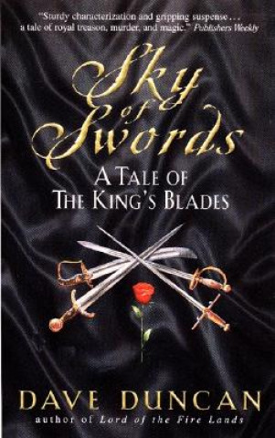 Kniha Sky of Swords:: A Tale of the King's Blades Dave Duncan
