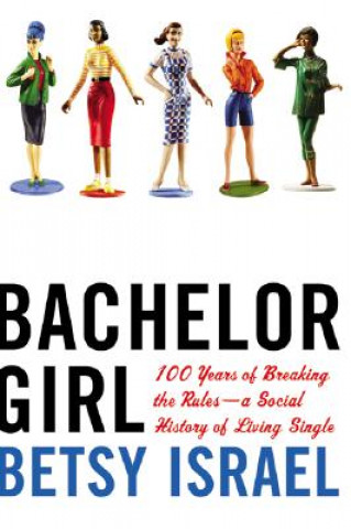 Könyv Bachelor Girl Betsy Israel