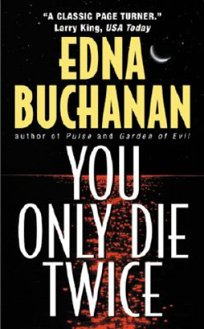 Książka You Only Die Twice Edna Buchanan