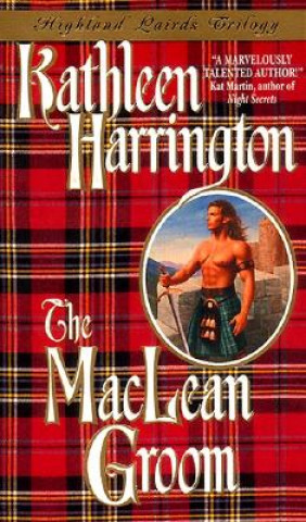 Книга Highland Lairds Trilogy: The MacLean Groom Kathleen Harrington