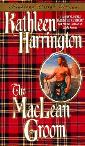 Kniha Highland Lairds Trilogy: The MacLean Groom Kathleen Harrington