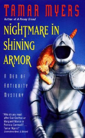 Knjiga Nightmare in Shining Armor: A Den of Antiquity Mystery Tamar Myers