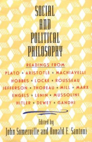 Książka Social and Political Philosophy: Readings from Plato to Gandhi John Somerville