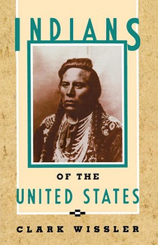 Könyv Indians of the United States Clark Wissler