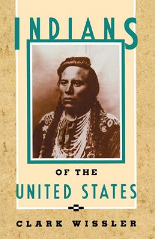 Kniha Indians of the United States Clark Wissler