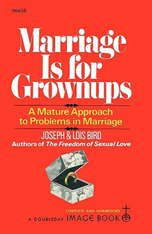 Книга Marriage Is for Grownups Joseph W. Bird