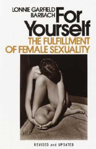 Kniha For Yourself: The Fulfillment of Female Sexuality Lonnie Barbach