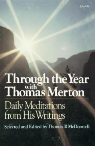 Kniha Through the Year with Thomas Merton: Daily Meditations from His Writings Thomas Merton