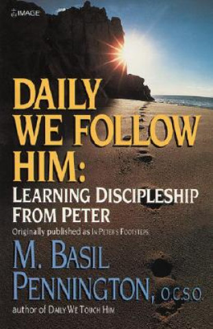 Knjiga Daily We Follow Him M. Basil Pennington