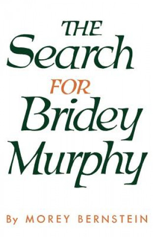 Kniha The Search for Bridey Murphy Morey Bernstein