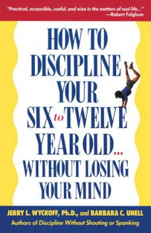 Carte How to Discipline Your 6-12 Jerry Wyckoff