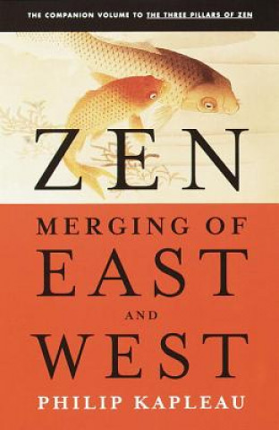 Книга Zen: Merging of East and West Roshi Philip Kapleau