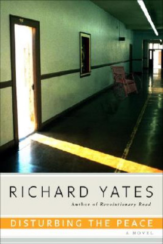 Kniha Disturbing the Peace Richard Yates