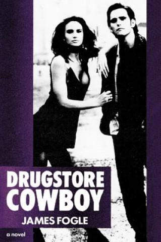 Könyv Drugstore Cowboy James Fogle