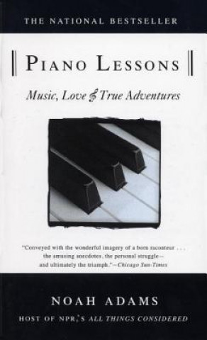 Książka Piano Lessons: Music, Love, and True Adventures Noah Adams