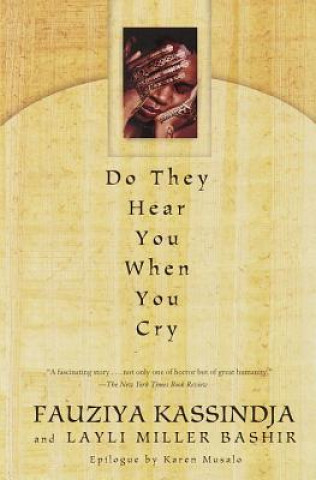 Kniha Do They Hear You When You Cry Fauziya Kassindja