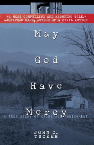 Könyv May God Have Mercy: A True Story of Crime and Punishment John C. Tucker