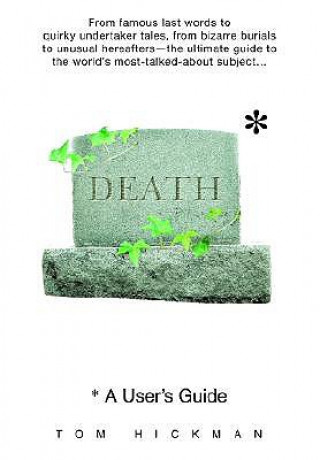 Książka Death: A User's Guide Tom Hickman