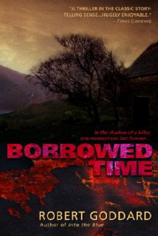 Book Borrowed Time Robert Goddard