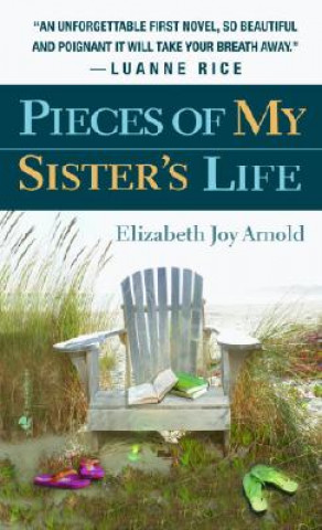 Carte Pieces of My Sister's Life Elizabeth Arnold