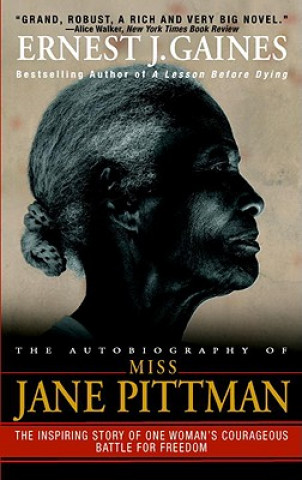 Kniha The Autobiography of Miss Jane Pittman Ernest J. Gaines
