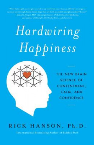 Book Hardwiring Happiness Rick Hanson