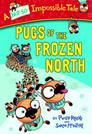 Könyv Pugs of the Frozen North Philip Reeve