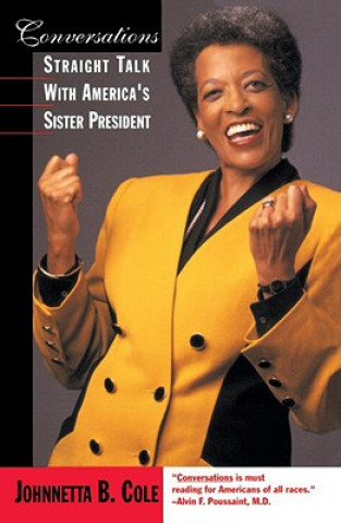 Libro Conversations: Straight Talk with America's Sister President Johnnetta Betsch Cole