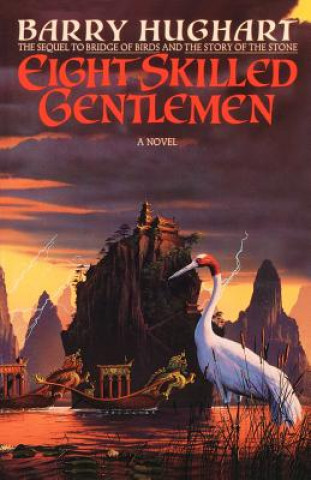 Книга Eight Skilled Gentleman Barry Hughart