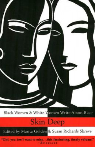 Книга Skin Deep: Black Women & White Women Write about Race Marita Golden